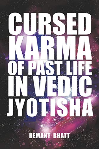 Cursed Karma Of Past Life In Vedic Jyotisha [Paperback]