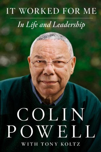 It Worked for Me: In Life and Leadership [Hardcover]