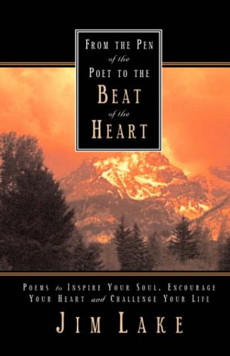 From the Pen of the Poet to the Beat of the Heart [Hardcover]