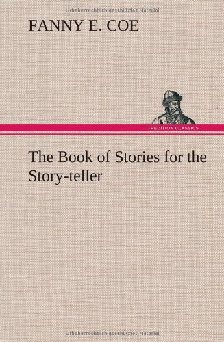 The Book Of Stories For The Story-Teller [Hardcover]