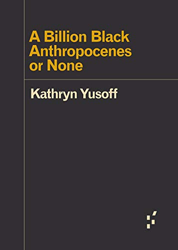 A Billion Black Anthropocenes or None [Paperback]