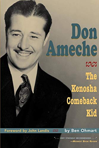 Don Ameche The Kenosha Comeback Kid [Paperback]