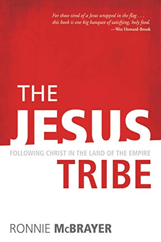 The Jesus Tribe Folloing Christ In The Land Of The Empire [Paperback]