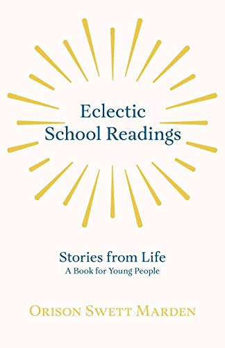 Eclectic School Readings - Stories from Life - a Book for Young People [Paperback]