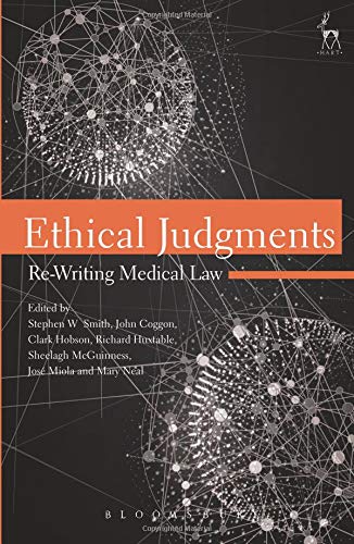 Ethical Judgments Re-Writing Medical Law [Paperback]