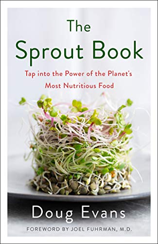 The Sprout Book: Tap into the Power of the Planet's Most Nutritious Food [Paperback]