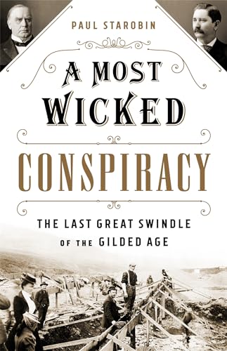 A Most Wicked Conspiracy: The Last Great Swindle of the Gilded Age [Hardcover]