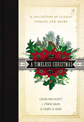 A Timeless Christmas A Collection of Classic Stories and Poems [Hardcover]