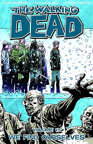 The Walking Dead Volume 15 TP: We Find Ourselves [Paperback]