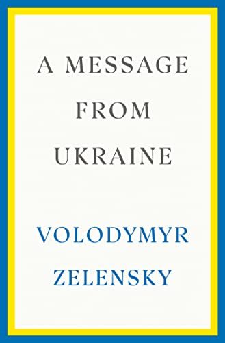 A Message from Ukraine: Speeches, 2019-2022 [