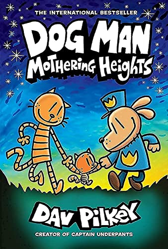 Dog Man: Mothering Heights: A Graphic Novel (Dog Man #10): From the Creator of C [Hardcover]