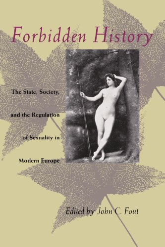 Forbidden History The State, Society, and the Regulation of Sexuality in Modern [Paperback]