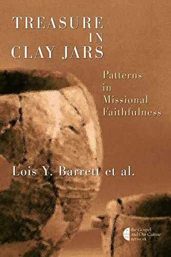 Treasure In Clay Jars Patterns In Missional Faithfulness (gospel & Our Culture) [Paperback]