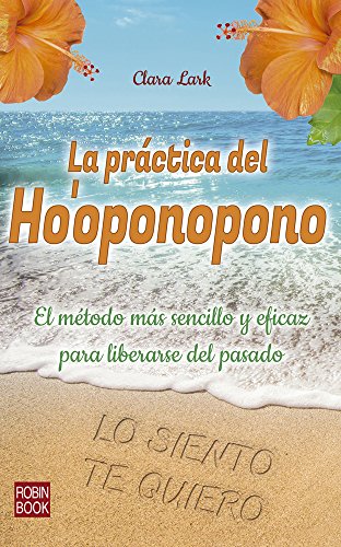 La práctica del Ho'oponopono: El método más sencillo y eficaz [Paperback]