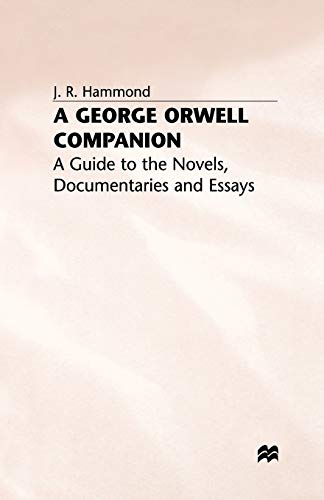 A George Orwell Companion: A Guide to the Novels, Documentaries and Essays [Paperback]