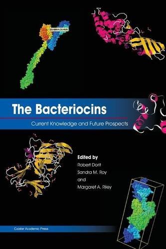 The Bacteriocins Current Knoledge And Future Prospects [Paperback]