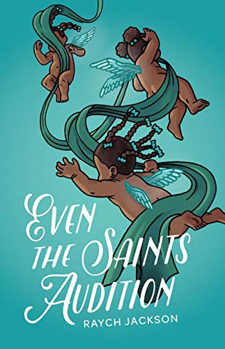 Even the Saints Audition: Poems [Paperback]