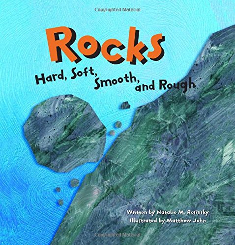 Rocks: Hard, Soft, Smooth, And Rough (amazing