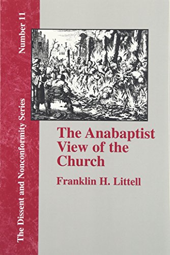 The Anabaptist Vie Of The Church (dissent And Nonconformity) [Paperback]