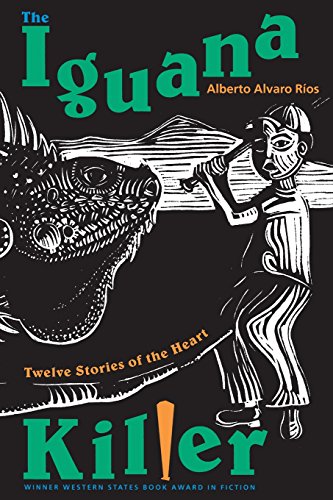 The Iguana Killer Telve Stories Of The Heart [Paperback]