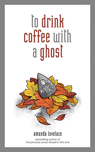 to drink coffee with a ghost [Hardcover]