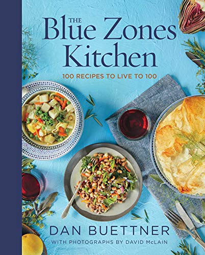 The Blue Zones Kitchen: 100 Recipes to Live to 100 [Hardcover]