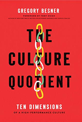 The Culture Quotient: Ten Dimensions of a High-Performance Culture [Hardcover]