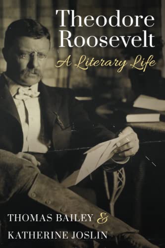 Theodore Roosevelt A Literary Life [Paperback]