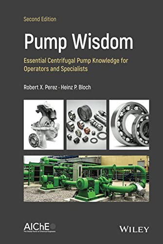 Pump Wisdom: Essential Centrifugal Pump Knowledge for Operators and Specialists [Hardcover]