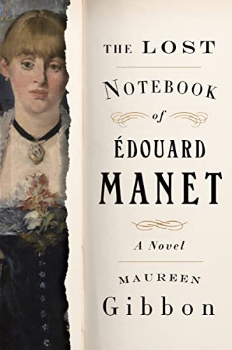 The Lost Notebook of ?douard Manet: A Novel [Paperback]