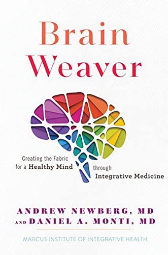 Brain Weaver: Creating the Fabric for a Healthy Mind through Integrative Medicin [Hardcover]