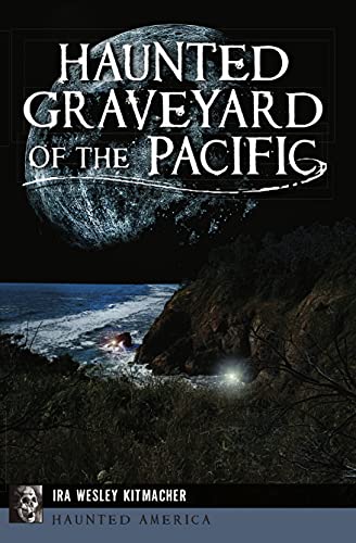 Haunted Graveyard of the Pacific [Paperback]