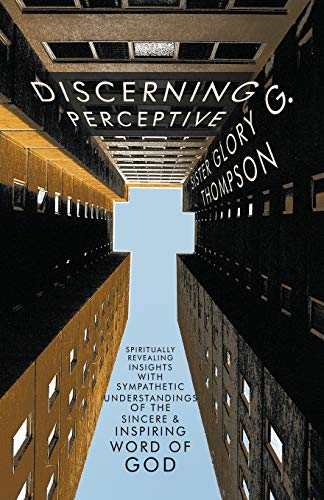 Discerning Perceptive  Spiritually Revealing Insights ith Sympathetic Understa [Paperback]