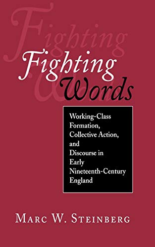 Fighting Words Working-Class Formation, Collective Action, And Discourse In Ear [Hardcover]