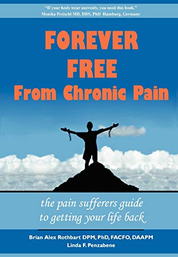 Forever Free From Chronic Pain The Pain Sufferer's Guide To Getting Your Life B [Hardcover]