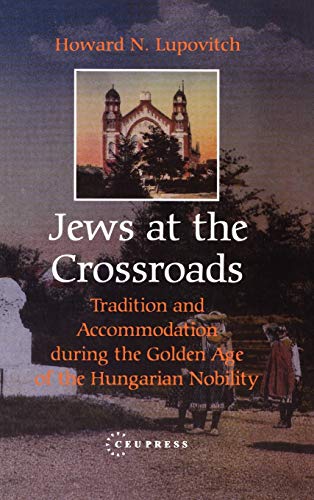 Jes At The Crossroads Tradition And Accommodation During The Golden Age Of The [Hardcover]