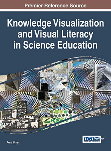 Knoledge Visualization And Visual Literacy In Science Education (advances In Ed [Hardcover]