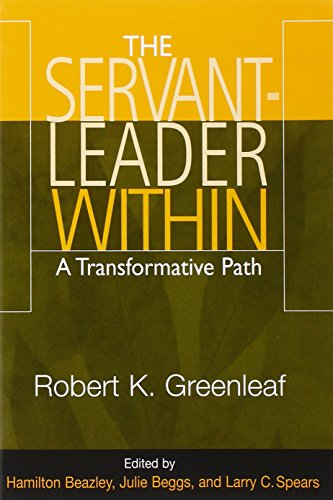 The Servant-Leader Within: A Transformative Path [Paperback]