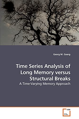 Time Series Analysis Of Long Memory Versus Structural Breaks A Time-Varying Mem [Paperback]