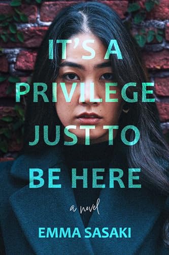 It's a Privilege Just to Be Here: A Novel [Hardcover]