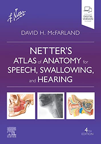 Netter's Atlas of Anatomy for Speech, Swallowing, and Hearing [Paperback]