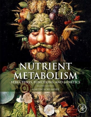 Nutrient Metabolism Structures, Functions, and Genes [Hardcover]