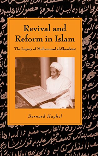 Revival and Reform in Islam The Legacy of Muhammad al-Shakani [Hardcover]