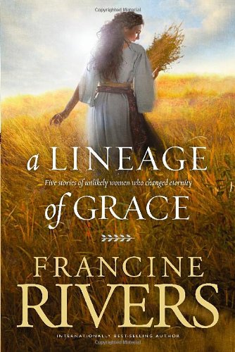 Lineage of Grace [Paperback]