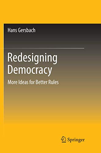 Redesigning Democracy: More Ideas for Better Rules [Paperback]