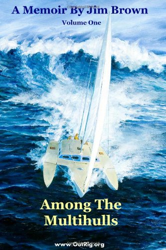 Among The Multihulls Volume One [Paperback]