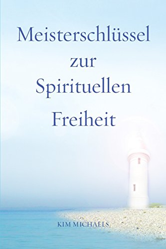 Meisterschlussel Zur Spirituellen Freiheit (german Edition) [Paperback]