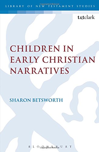 Children in Early Christian Narratives [Paperback]