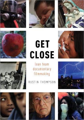 Get Close Lean Team Documentary Filmmaking [Paperback]