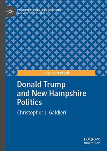 Donald Trump and New Hampshire Politics [Hardcover]